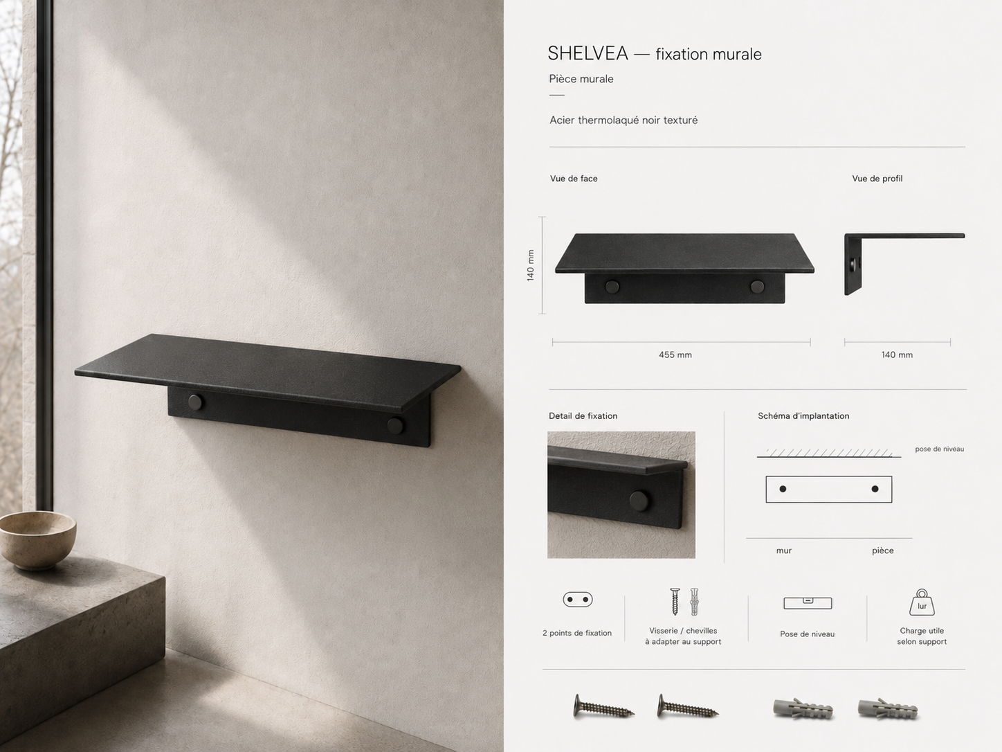 SHELVEA — fixation murale : vue en situation, vue de face, vue de profil, détail de fixation, 2 points de fixation, visserie et chevilles adaptées au support, pose de niveau et charge utile selon support.